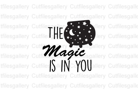 Download The Magic is in You SVG, Witchcraft SVG - Witchcraft svg Collection