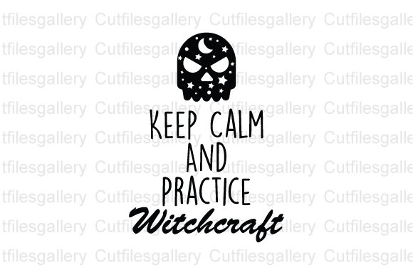 Download Keep Calm and Practice Witchcraft SVG - Witchcraft svg Collection